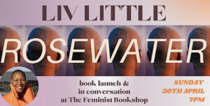 Rosewater: An Evening with Liv Little